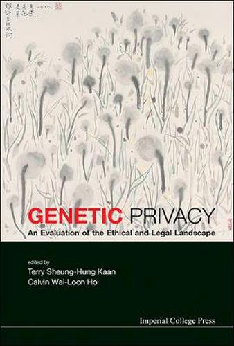 Cover image for Genetic Privacy: An Evaluation Of The Ethical And Legal Landscape