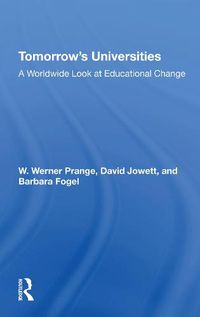 Cover image for Tomorrow's Universities: A Worldwide Look at Educational Change
