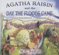 Cover image for Agatha Raisin and the Day the Floods Came
