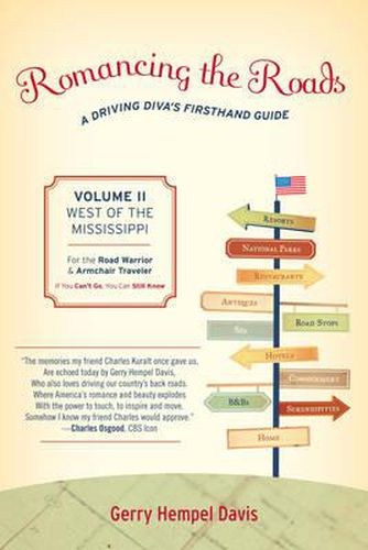 Romancing the Roads: A Driving Diva's Firsthand Guide, West of the Mississippi