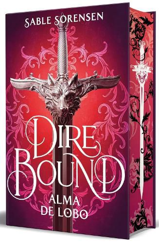 Cover image for Dire Bound. Alma de lobo (Edicion con cantos pintados) / Dire Bound: Wolf's Soul (Printed Edges Edition)