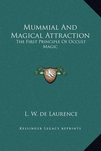 Mummial and Magical Attraction: The First Principle of Occult Magic