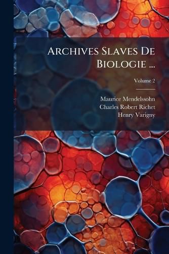Cover image for Archives Slaves de Biologie ..., Volume 2
