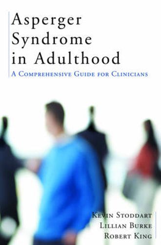 Cover image for Asperger Syndrome in Adulthood: A Comprehensive Guide for Clinicians