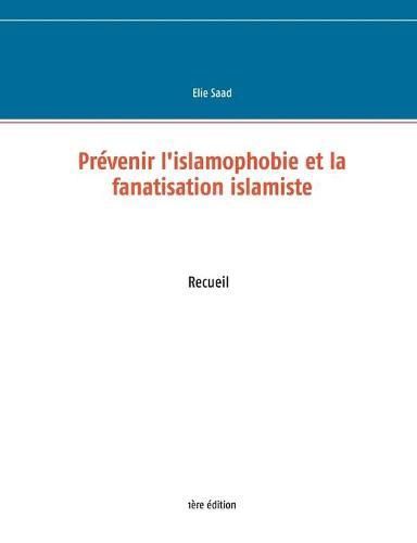 Cover image for Prevenir l'islamophobie et la fanatisation islamiste