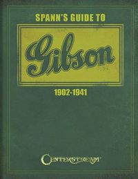 Cover image for Spann's Guide to Gibson 1902-1941