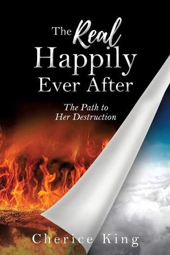 Cover image for The Real Happily Ever After: The Path to Her Destruction: Part 1