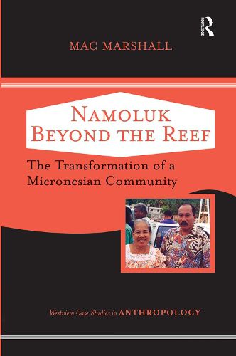 Cover image for Namoluk Beyond The Reef: The Transformation Of A Micronesian Community