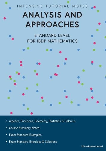 Cover image for Intensive Tutorial Notes - Analysis and Approaches Standard Level for IBDP Mathematics