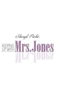 Cover image for Keeping up with Mrs. Jones
