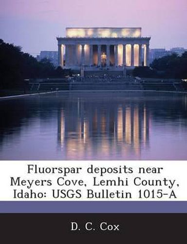 Fluorspar Deposits Near Meyers Cove, Lemhi County, Idaho