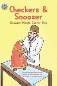 Cover image for Checkers & Snoozer: : Snoozer Meets Doctor Dan