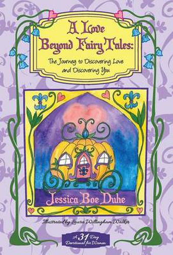 Cover image for A Love Beyond Fairytales: The Journey to Discovering Love & Discovering You