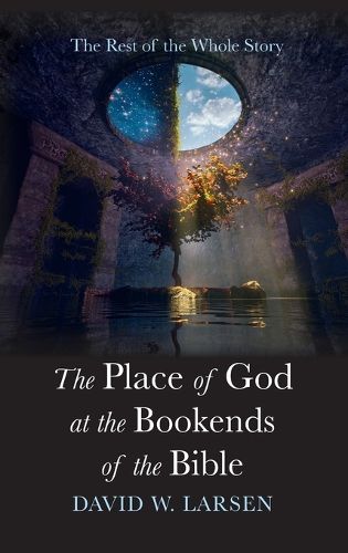 Cover image for The Place of God at the Bookends of the Bible