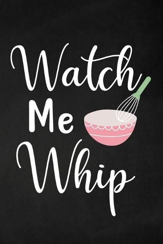Cover image for Watch Me Whip