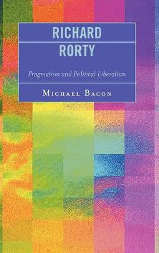 Richard Rorty: Pragmatism and Political Liberalism