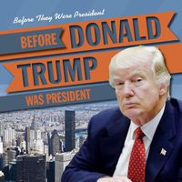 Cover image for Before Donald Trump Was President