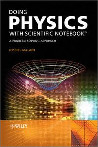 Cover image for Doing Physics with Scientific Notebook: A ProblemSolving Approach