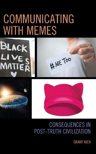 Cover image for Communicating with Memes: Consequences in Post-truth Civilization