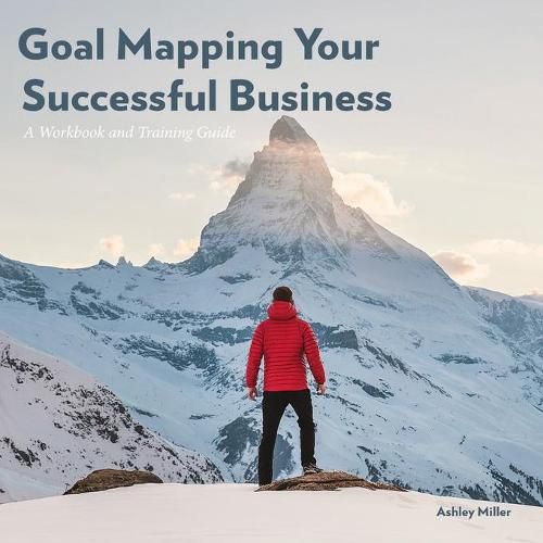 Cover image for Goal Mapping Your Successful Business