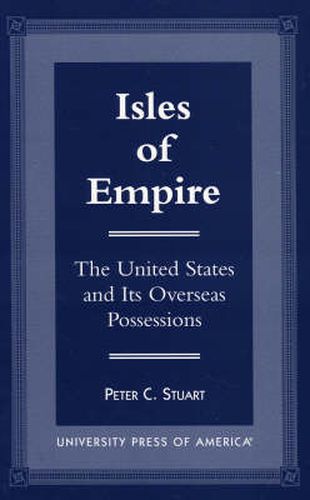 Isles of Empire: The United States and Its Overseas Possessions