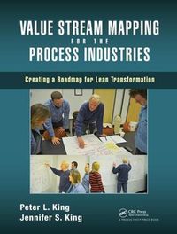 Cover image for Value Stream Mapping for the Process Industries: Creating a Roadmap for Lean Transformation