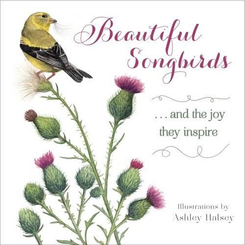 Cover image for Beautiful Songbirds: ...and the joy they inspire