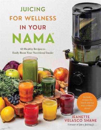 Cover image for Juicing for Wellness in Your Nama