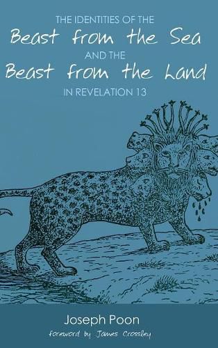 Cover image for The Identities of the Beast from the Sea and the Beast from the Land in Revelation 13