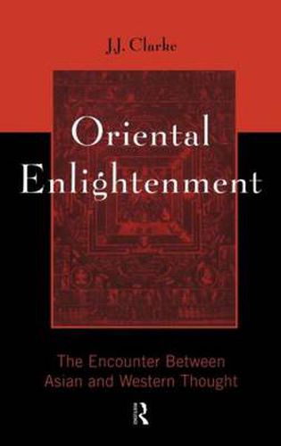 Cover image for Oriental Enlightenment: The encounter between Asian and Western thought