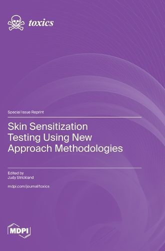 Cover image for Skin Sensitization Testing Using New Approach Methodologies