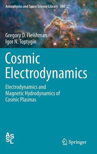 Cover image for Cosmic Electrodynamics: Electrodynamics and Magnetic Hydrodynamics of Cosmic Plasmas