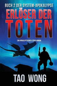 Cover image for Erloeser der Toten: Ein LitRPG-Apokalypse Roman (Die System-Apokalypse)