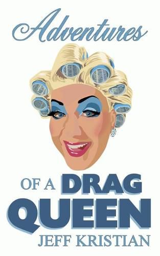 Cover image for Adventures Of A Drag Queen