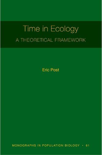 Cover image for Time in Ecology: A Theoretical Framework [MPB 61]