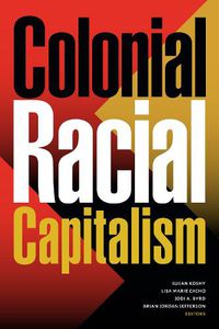 Cover image for Colonial Racial Capitalism