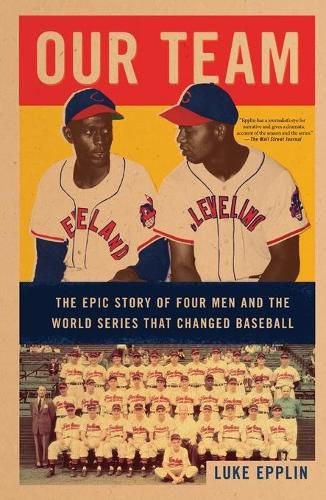 Cover image for Our Team: The Epic Story of Four Men and the World Series That Changed Baseball