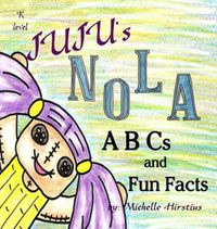 Cover image for Juju's Nola ABCs and Fun Facts