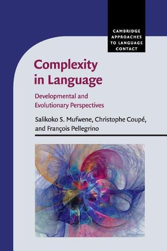 Cover image for Complexity in Language: Developmental and Evolutionary Perspectives