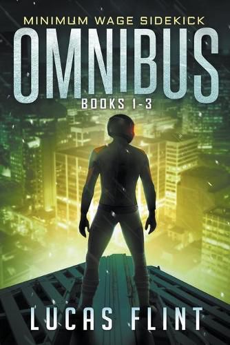 Cover image for Minimum Wage Sidekick Omnibus: Books 1-3