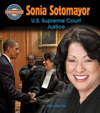 Cover image for Sonia Sotomayor: U.S. Supreme Court Justice