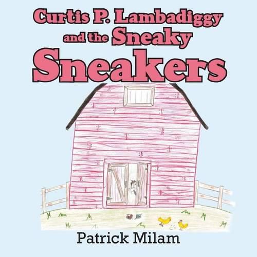 Cover image for Curtis P. Lambadiggy and the Sneaky Sneakers