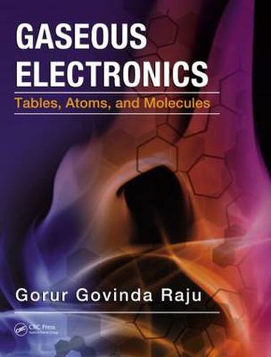 Cover image for Gaseous Electronics: Tables, Atoms, and Molecules