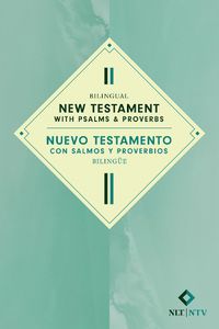 Cover image for Bilingual New Testament with Psalms & Proverbs / Nuevo Testamento Con Salmos Y Proverbios Bilingue Nlt/Ntv (Softcover)