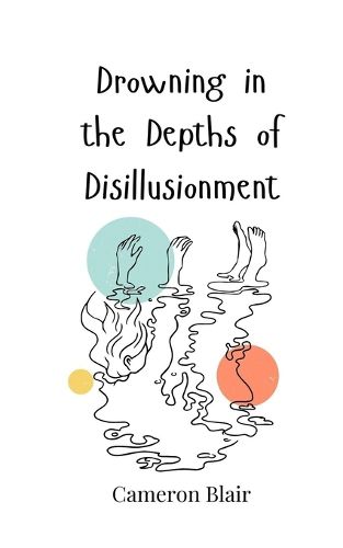 Cover image for Drowning in the Depths of Disillusionment