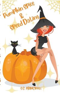 Cover image for Pumpkin Spice and Speed Dating