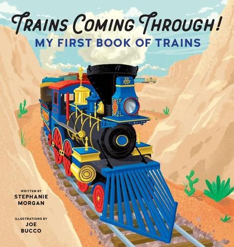 Cover image for Trains Coming Through!: My First Book of Trains