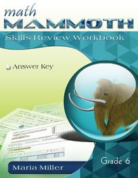 Cover image for Math Mammoth Grade 6 Skills Review Workbook Answer Key