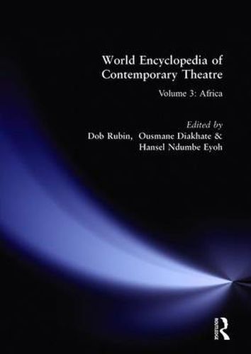 Cover image for World Encyclopedia of Contemporary Theatre: Volume 3: Africa