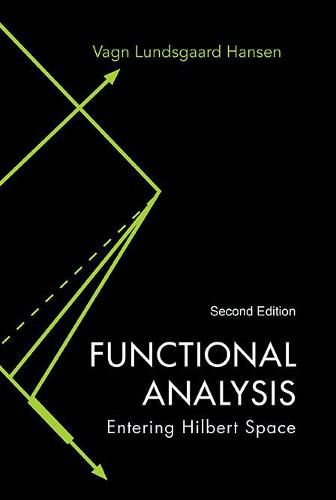 Cover image for Functional Analysis: Entering Hilbert Space